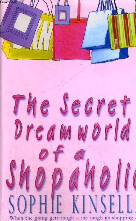 THE SECRET DREAMWORLD OF A SHOPAHOLIC
