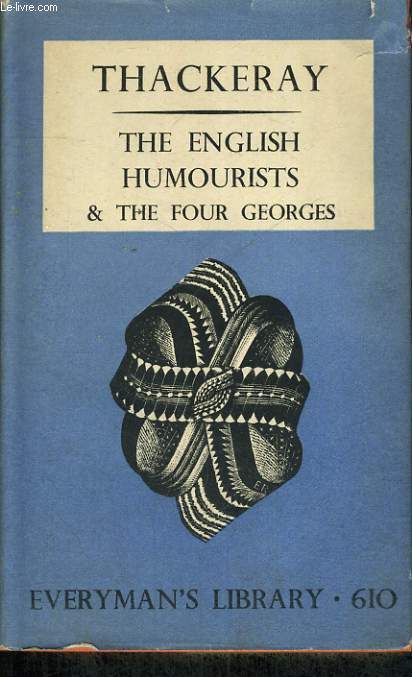 THE ENGLISH HUMOURISTS. THE FOUR GEORGES.