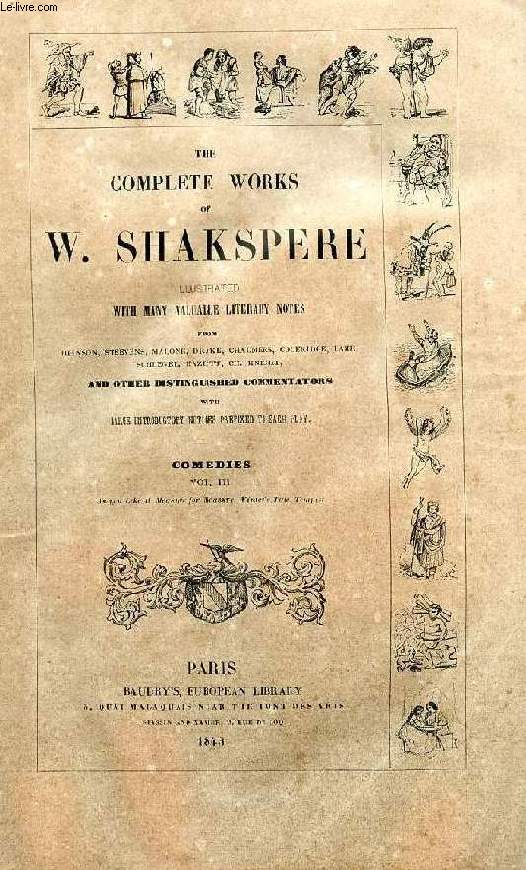 THE COMPLETE WORKS OF W. SHAKESPEARE (SHAKSPERE), VOL. VI, COMEDIES, VOL. III