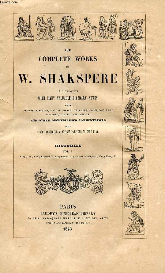 THE COMPLETE WORKS OF W. SHAKESPEARE (SHAKSPERE), VOL. VII, HISTORIES, VOL. I
