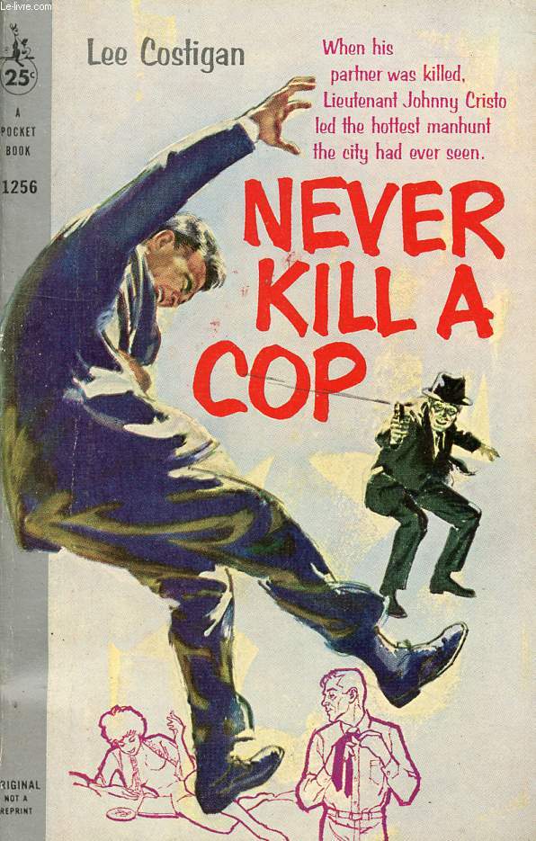 NEVER KILL A COP