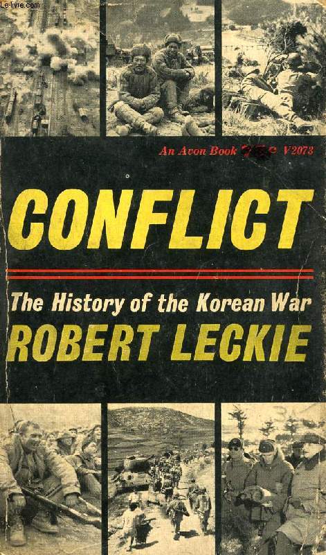 CONFLICT, THE HISTORY OF THE KOREAN WAR, 1950-1953