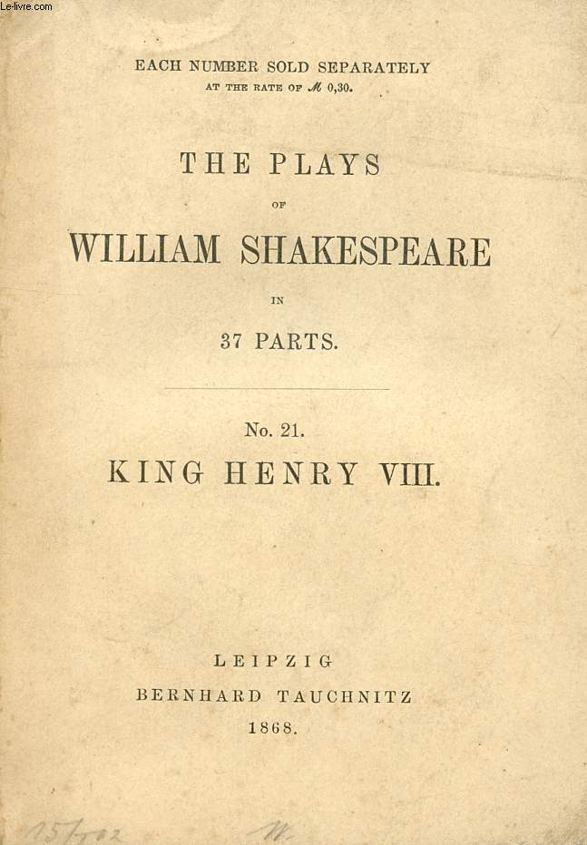 KING HENRY VIII (THE PLAYS OF WILLIAM SHAKESPEARE, N 21)