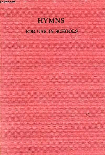 HYMNS FOR USE IN SCHOOLS
