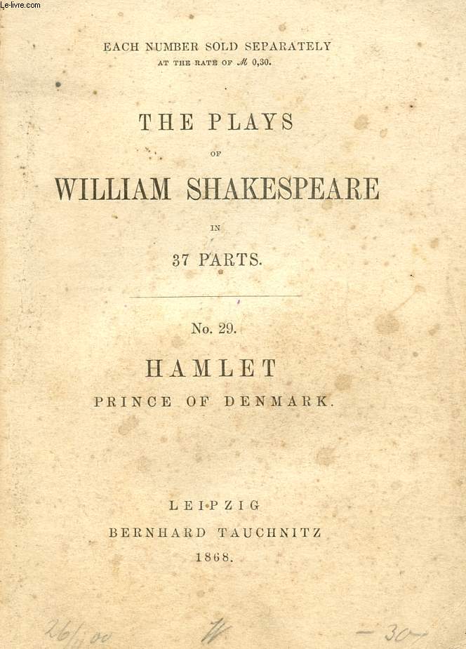HAMLET, PRINCE OF DENMARK (THE PLAYS OF WILLIAM SHAKESPEARE, N 29)