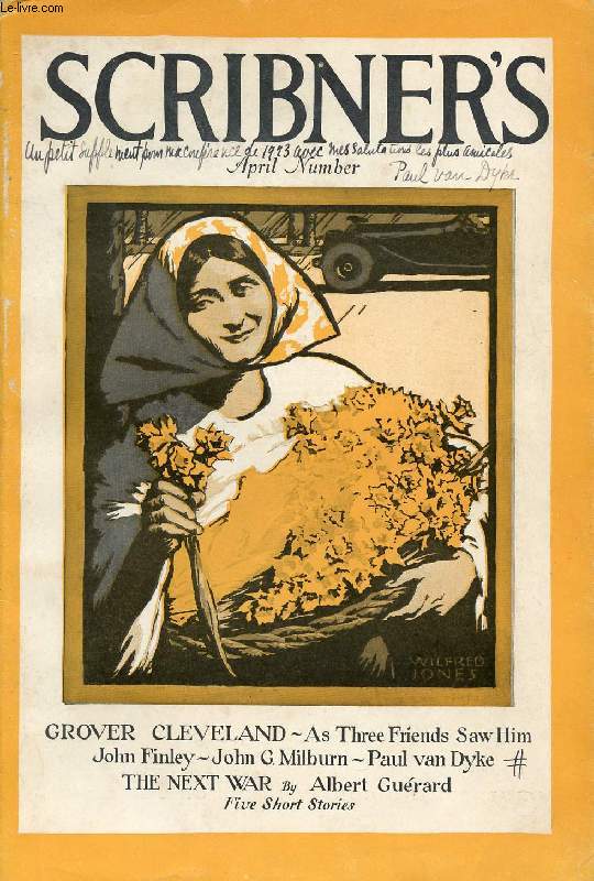 SCRIBNER'S MAGAZINE ILLUSTRATED, VOL. LXXXI, N 4, APRIL 1927 (Contents: GROVER CLEVELAND, From a photograph. GROVER CLEVELAND, AS SEEN BY THREE FRIENDS, Illustrations from personal photographs and autographs. CLEVELAND, GENTLE BUT INEXORABLE...)