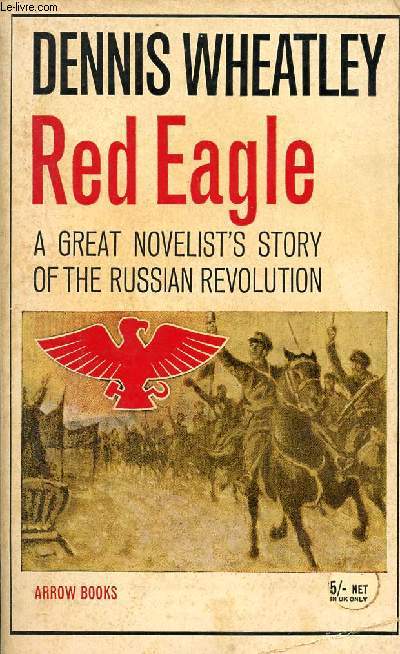 RED EAGLE, A STORY OF THE RUSSIAN REVOLUTION