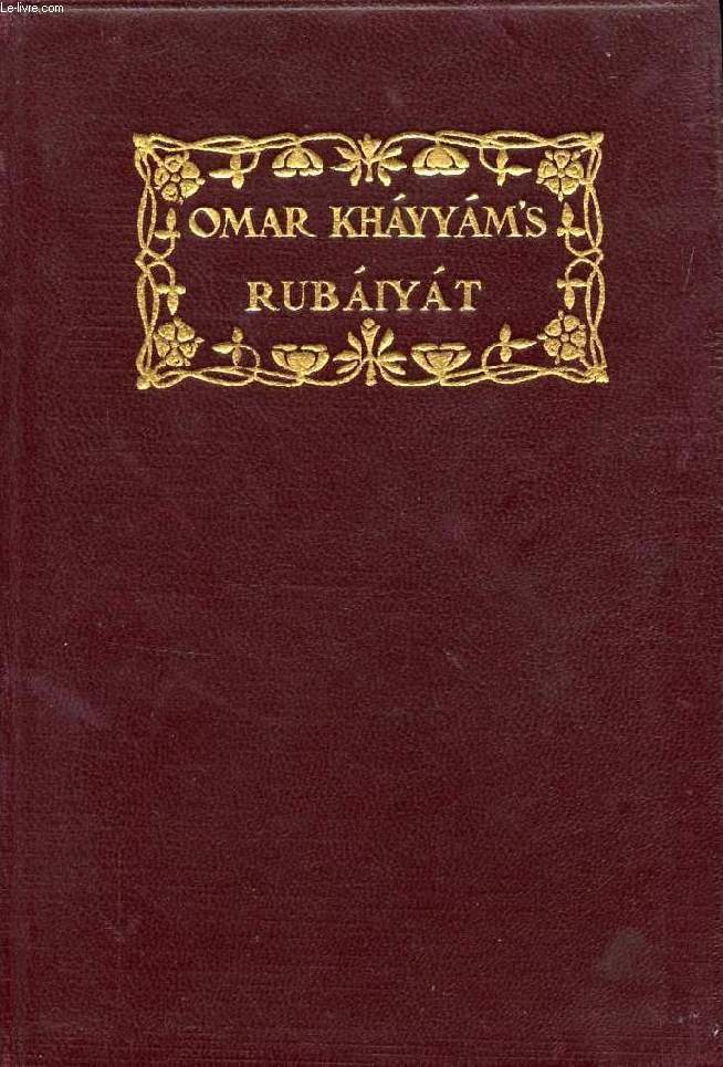 RUBAIYAT OF OMAR KHAYYAM, THE ASTRONOMER-POET OF PERSIA
