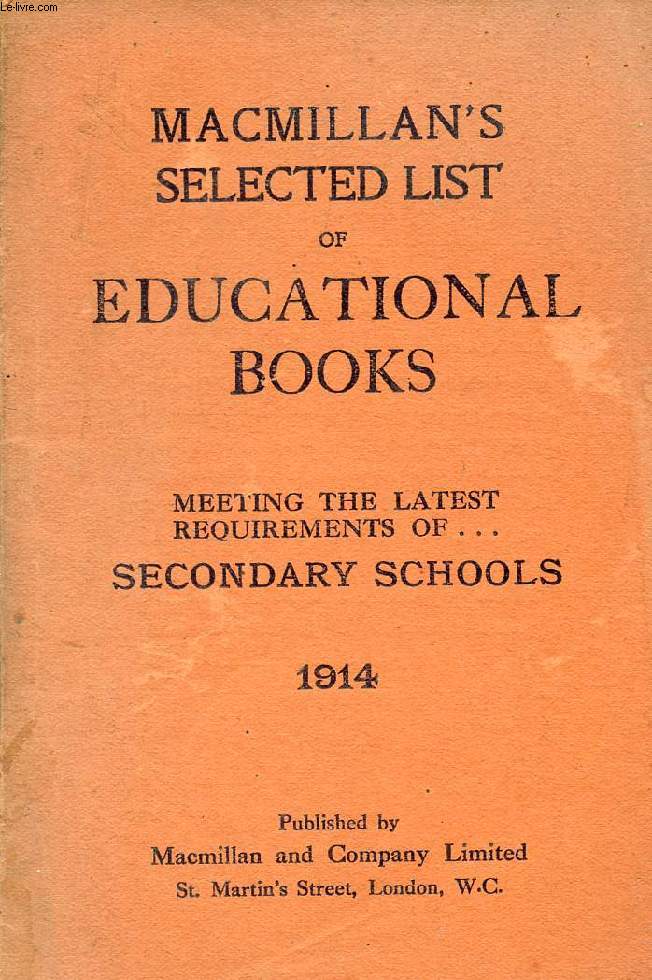 MACMILLAN'S SELECTED LIST OF EDUCATIONAL BOOKS, 1914