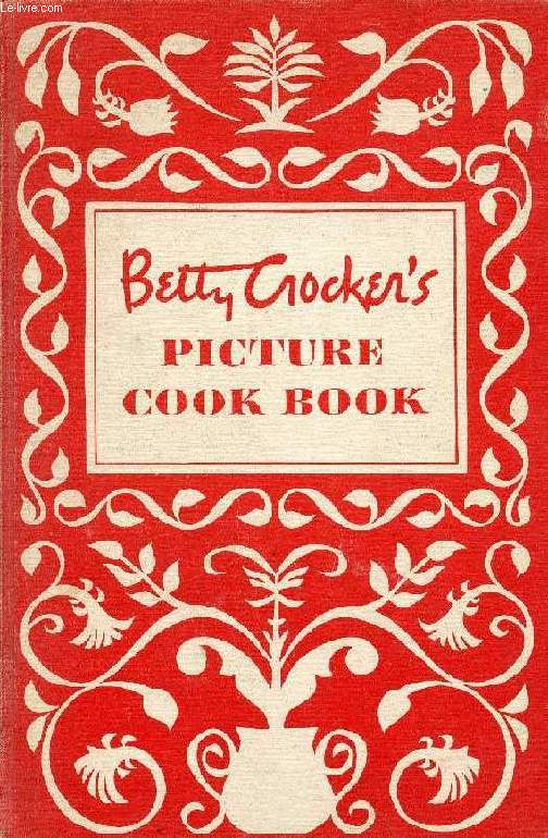 BETTY CROCKER'S PICTURE COOK BOOK