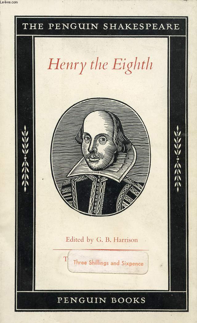 THE FAMOUS HISTORY OF THE LIFE OF KING HENRY THE EIGHT