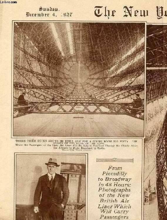 THE NEW YORK TIMES PHOTOGRAVURE PICTURE SECTION (7 + 9), SUNDAY DEC. 4, 1927 (Contents: From Piccadilly to Broadway in 48 hours: Photographs of the New british Air liner which will carry passengers across the Atlantic. Bonwit Teller & Co., Gifts 1928...)