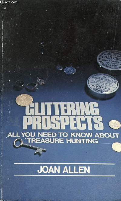 GLITTERING PROSPECTS, ALL YOU NEED TO KNOW ABOUT 'TREASURE-HUNTING'