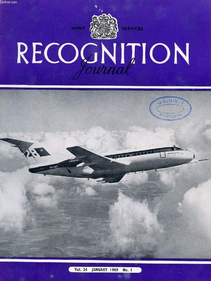 JOINT SERVICES RECOGNITION JOURNAL, VOL. 24, N 1, JAN. 1969 (Contents: Fokker Fellowship (cover). The Test of Time -No. 4. Recognition and Identification (editorial). Test Papers: R.F.A. Engadine, U.S.S.R. Kashin Victory Type Ship, Intruder and F-5...)