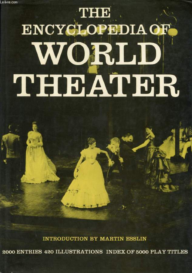 THE ENCYCLOPEDIA OF WORLD THEATER