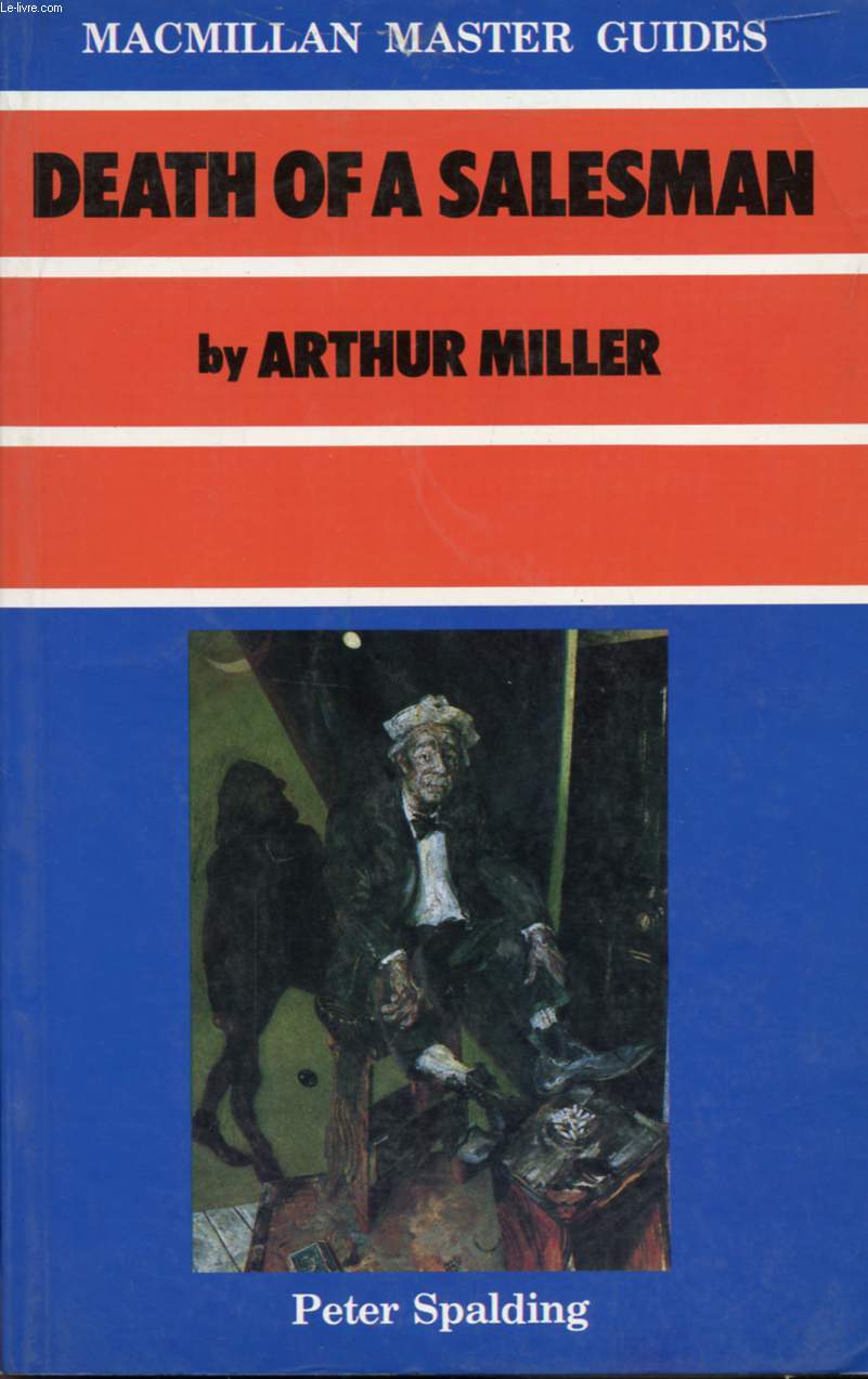 DEATH OF A SALESMAN BY ARTHUR MILLER (MACMILLAN MASTER GUIDES)