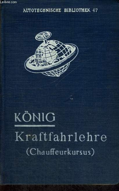 KRAFTFAHRLEHRE (FRHER CHAUFFEURKURSUS) GEMEINVEHRSTNDLICHES LEHRBUCH