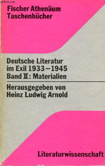 DEUTSCHE LITERATUR IM EXIL, 1933-1945, BAND II, MATERIALIEN
