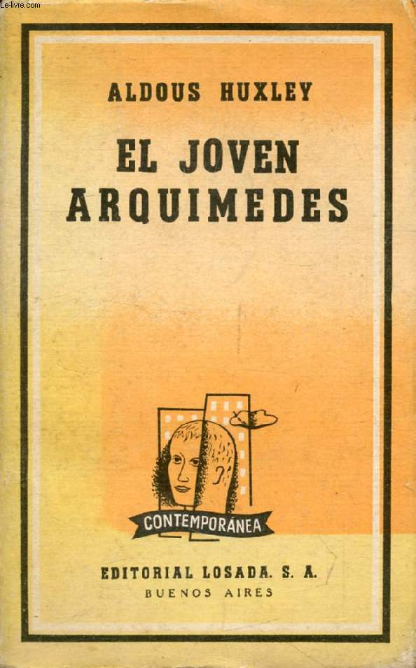 EL JOVEN ARQUIMEDES, Los Claxton, Cura de Reposo, El Monoculo (Biblioteca Contemporanea, 126)