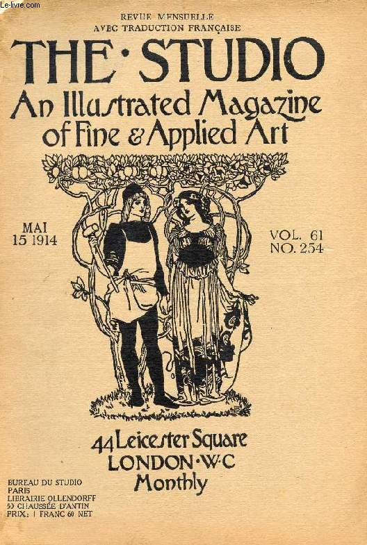 THE STUDIO, AN ILLUSTRATED MAGAZINE OF FINE & APPLIED ART, VOL. 61, N 254, MAI 1914 (Contents: Avec traduction franaise. The art of Jessie Bayes, painter and craftswoman, J. Quigley. Mr. Geoffrey Blackwell's collection of modern pictures, J.B. Manson..)