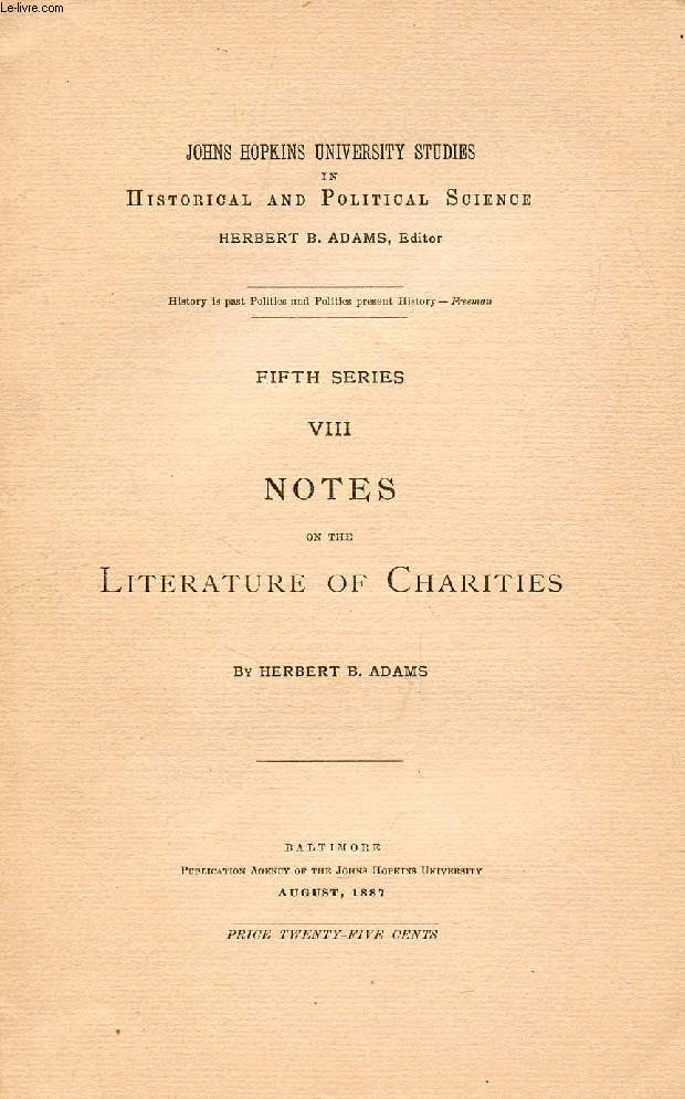 NOTES ON THE LITERATURE OF CHARITIES