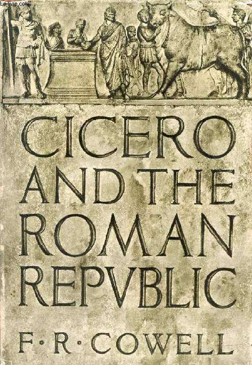 CICERO AND THE ROMAN REPUBLIC