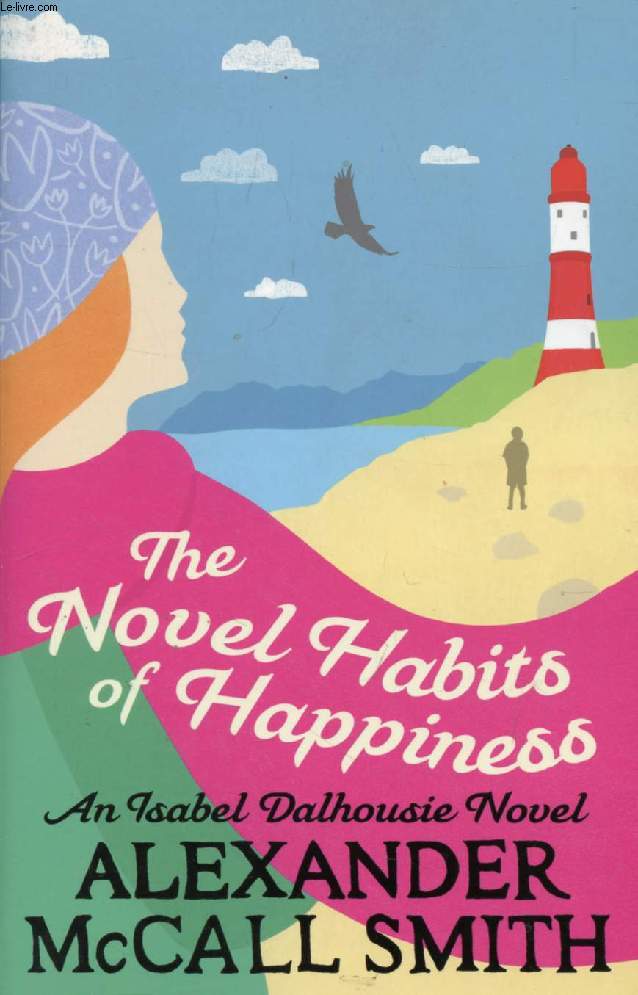 THE NOVEL HABITS OF HAPPINESS