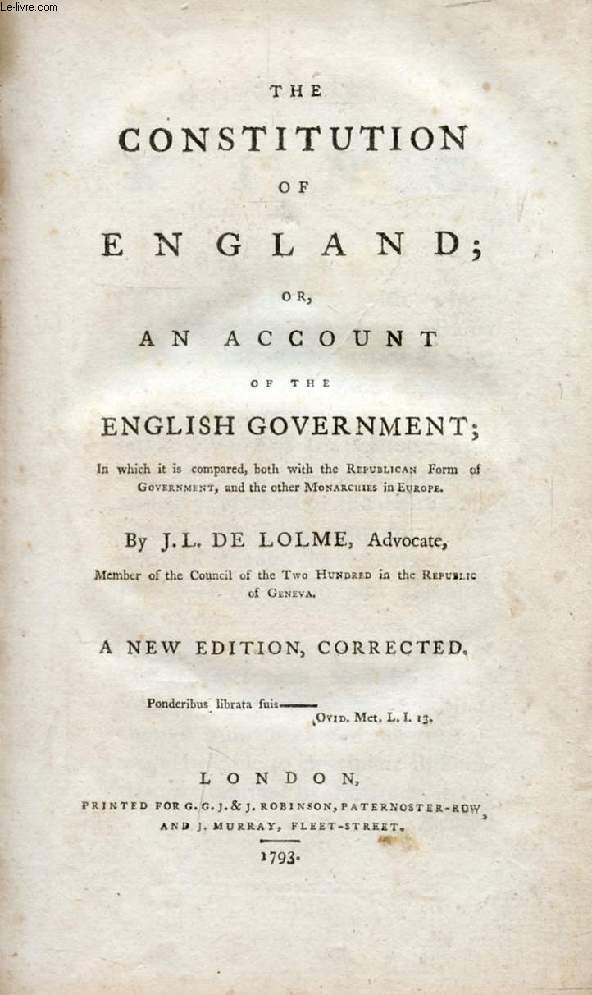 THE CONSTITUTION OF ENGLAND, OR, AN ACCOUNT OF THE ENGLISH GOVERNMENT