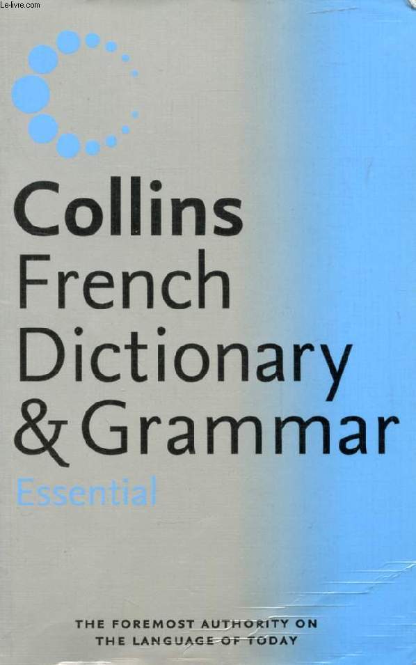 COLLINS FRENCH DICTIONARY AND GRAMMAR ESSENTIAL