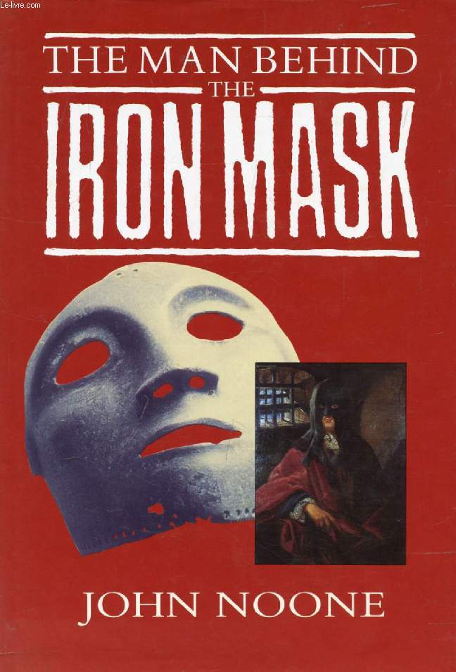 THE MAN BEHIND THE IRON MASK