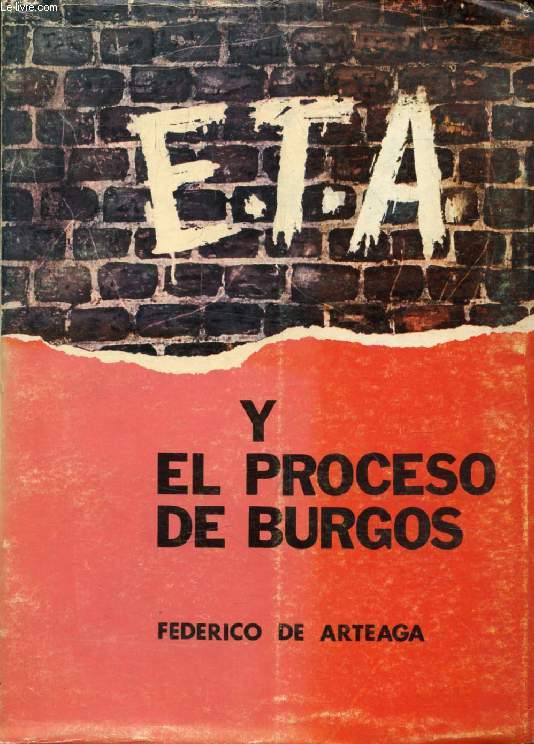 'ETA' Y EL PROCESO DE BURGOS (La Quimera Separatista)