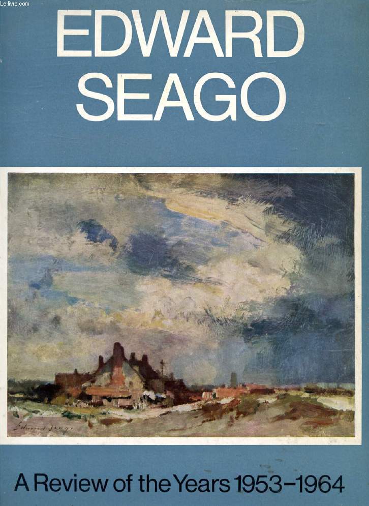 EDWARD SEAGO, A Review of the Years 1953-1964