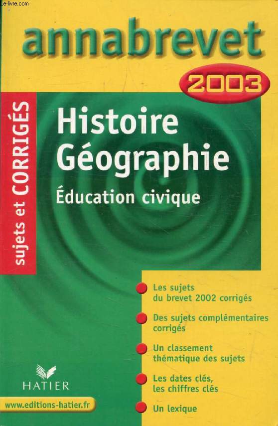 ANNABREVET 2003, HISTOIRE GEOGRAPHIE, EDUCATION CIVIQUE, SUJETS ET CORRIGES