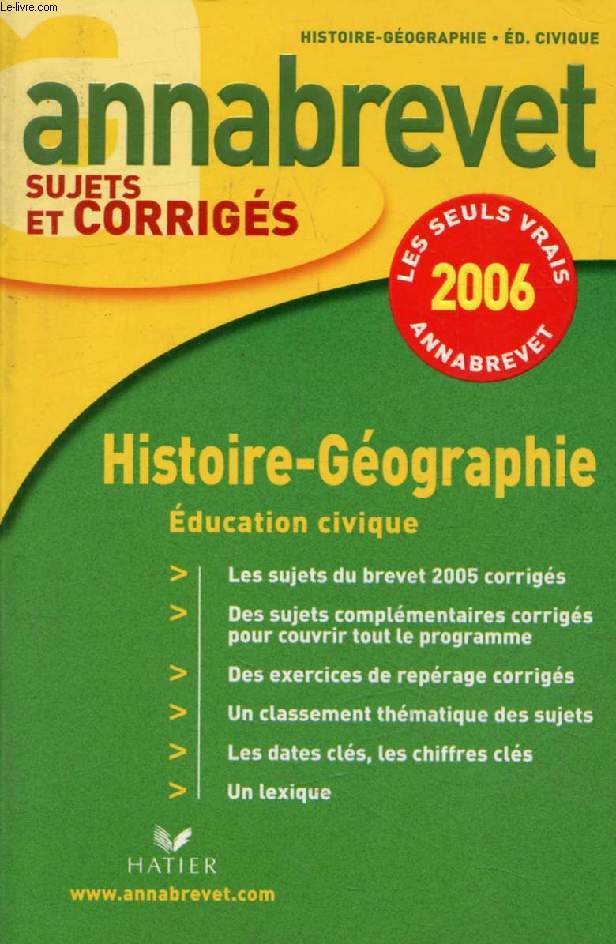 ANNABREVET 2006, HISTOIRE GEOGRAPHIE, EDUCATION CIVIQUE, SUJETS ET CORRIGES