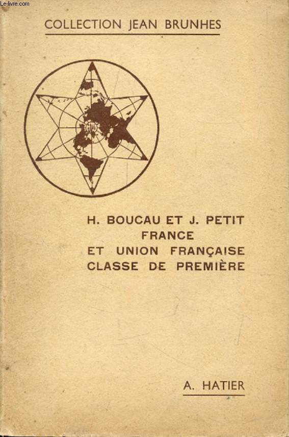GEOGRAPHIE, CLASSE DE 1re, FRANCE ET UNION FRANCAISE