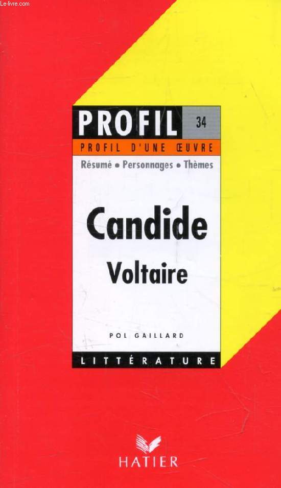 CANDIDE, VOLTAIRE (Profil Littrature, Profil d'une Oeuvre, 34)
