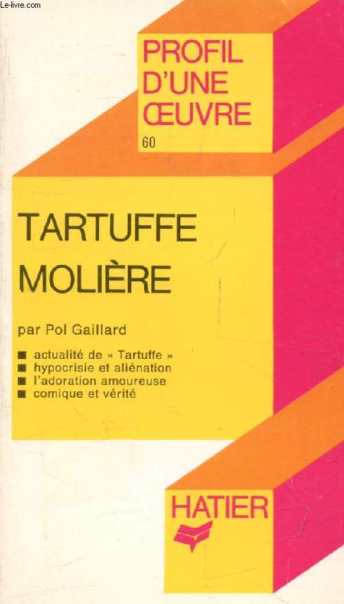 TARTUFFE, MOLIERE (Profil d'une Oeuvre, 60)