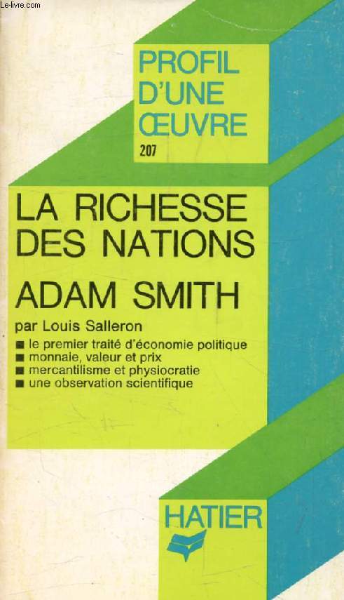 LA RICHESSE DES NATIONS, ADAM SMITH (Profil d'une Oeuvre, Sciences Humaines, 207)