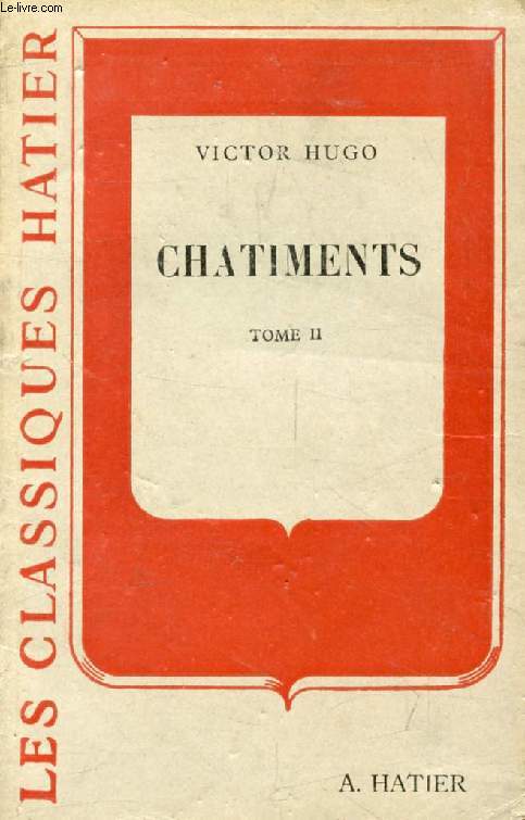 CHATIMENTS, TOME II (Les Classiques Hatier)