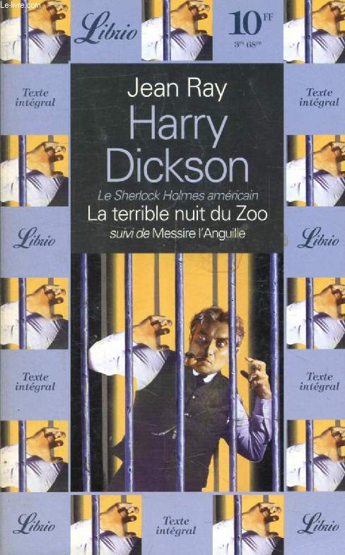 HARRY DICKSON, LA TERRIBLE NUIT DU ZOO, SUIVI DE MESSIRE L'ANGUILLE
