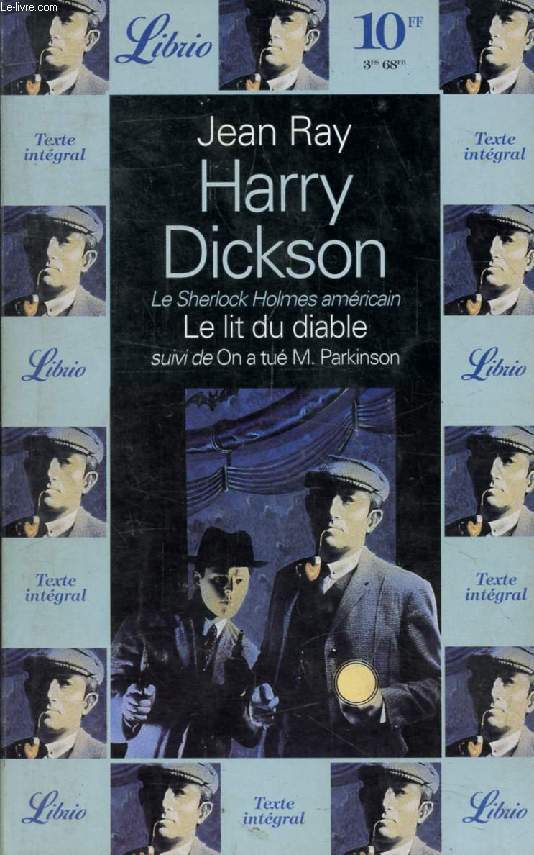 HARRY DICKSON, LE LIT DU DIABLE, SUIVI DE ON A TUE M. PARKINSON