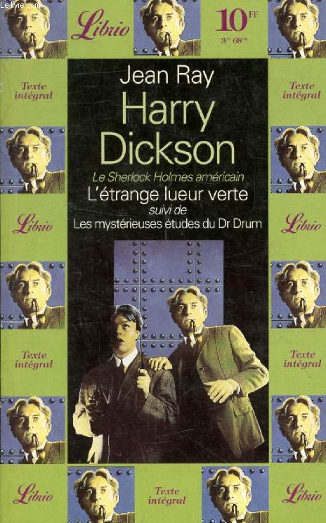 HARRY DICKSON, L'ETRANGE LUEUR VERTE, SUIVI DE LES MYSTERIEUSES ETUDES DU Dr DRUM