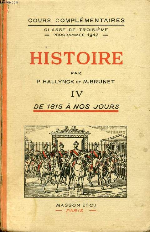 HISTOIRE, IV, DE 1815 A 1939, CLASSE DE 3e DES COURS COMPLEMENTAIRES