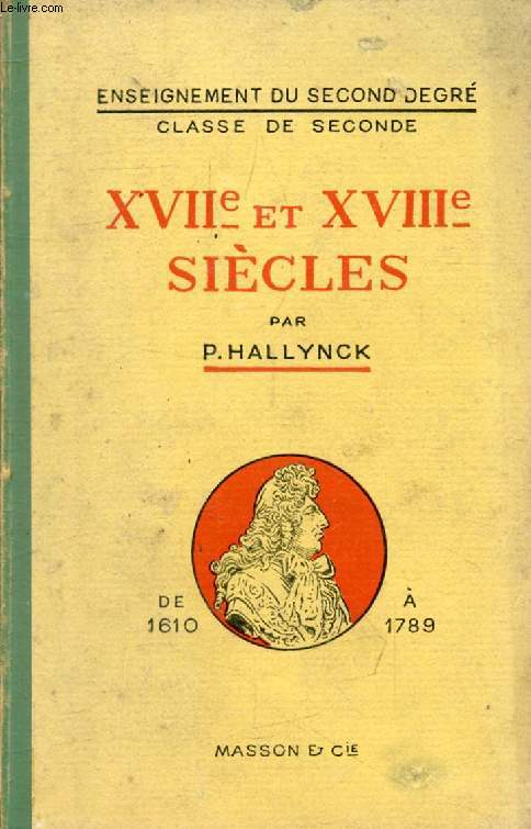 XVIIe ET XVIIIe SIECLES, 1610-1789, CLASSE DE 2de