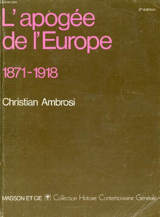 L'APOGEE DE L'EUROPE, 1871-1918