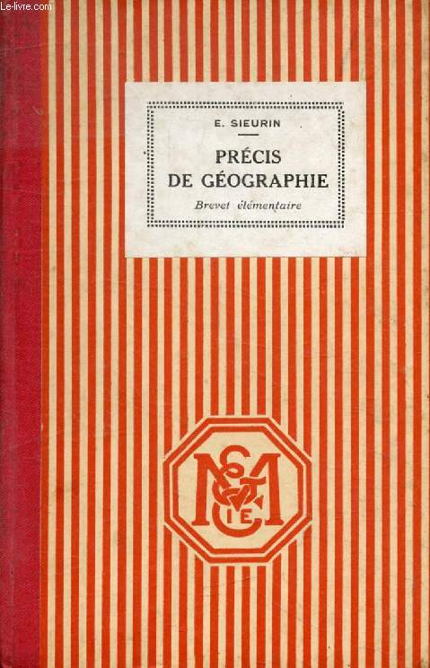 PRECIS DE GEOGRAPHIE POUR LE BREVET ELEMENTAIRE, COURS COMPLEMENTAIRES, ENSEIGNEMENT PRIMAIRE SUPERIEUR
