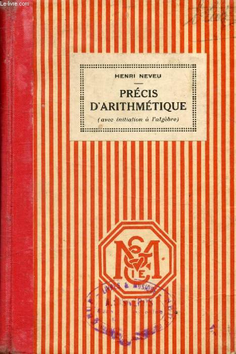 PRECIS D'ARITHMETIQUE POUR LE BREVET ELEMENTAIRE (AVEC INITIATION A L'ALGEBRE), COURS COMPLEMENTAIRES, E.P.S.