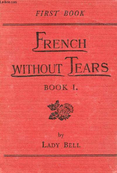 FRENCH WITHOUT TEARS, BOOK I