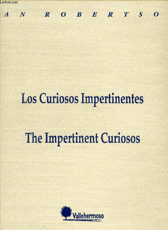 LOS CURIOSOS IMPERTINENTES / THE IMPERTINENT CURIOSOS