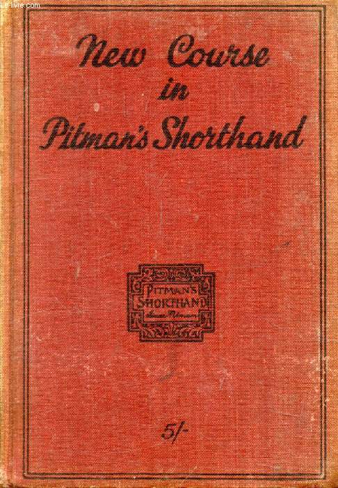 NEW COURSE IN PITMAN'S SHORTHAND